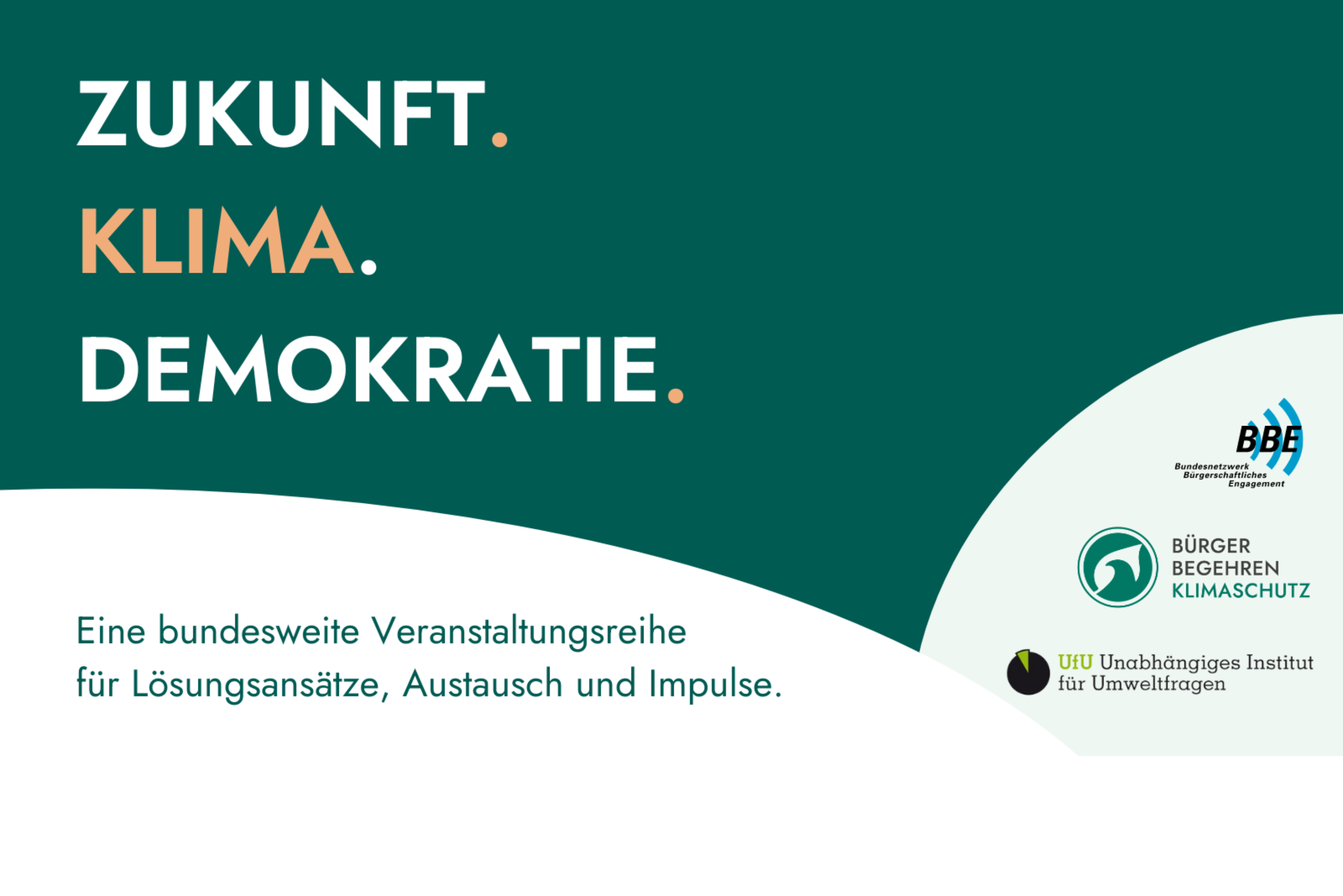Werbe-Banner für eine Veranstaltung des BBE mit dem Schriftzug: Zukunft. Klima. Demokratie. Eine bundesweite Veranstaltungsreihe für Lösungsansätze, Austausch und Impulse.